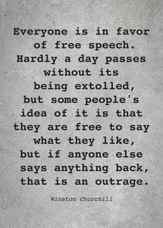 a black and white photo with a quote on it that says everyone is in flavor of free speech, hardly a day passes