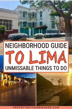 the neighborhood guide to lima is an unmissable thing to do in this country