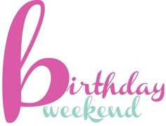 the birthday weekend logo is pink and green