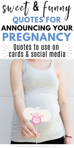 a pregnant woman holding a candy lollipop with the words sweet & funny quotes for announcing your pregancy