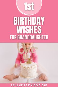 a baby sitting in front of a cake with the words 1st birthday wishes for granddaughter