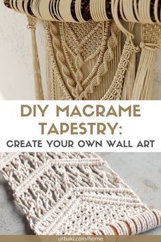 macrame tapestry with text overlay that reads, diy macrame tapestry create your own wall art