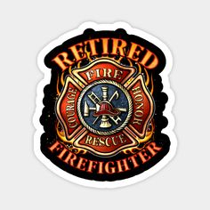 a firefighter sticker with the words retired and an image of a firetruck