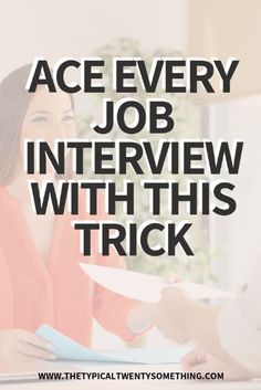 a woman sitting at a table with a piece of paper in her hand and the words ace every job interview with this trick