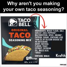 an advertisement for taco bell seasoning mix with the caption'why aren't you making your own taco seasoning? '