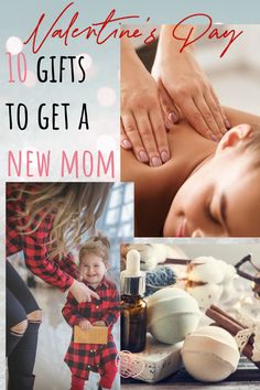 a collage of photos with the words valentine's day gifts to get a new mom