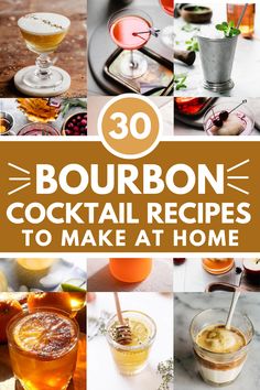 bourbon cocktails with text overlay that reads 30 bourbon cocktail recipes to make at home