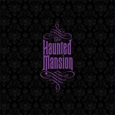 the haunted mansion logo on a black wallpaper with purple lettering that reads, `'the