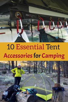 a man standing in front of a tent with the words 10 essential tent accessories for camping