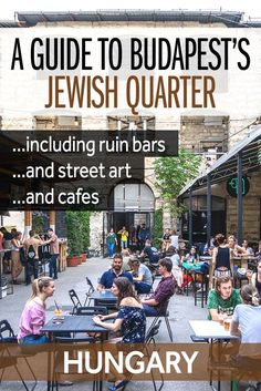 a guide to budapest's jewish quarter including run bars and street art and cafes