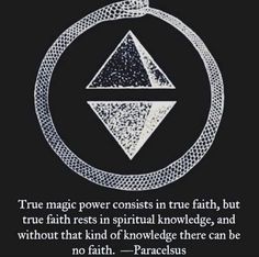 an image with the quote true magic powers in truth, but true faith rests in spiritial knowledge, and without that kind of knowledge there can be no