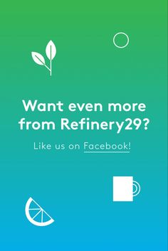 a blue and green background with the words want even more from refinery? like us on facebook