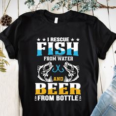 "I RESCUE FISH FROM WATER AND BEER FROM BOTTLE - PERFECT FISHING SHIRT FOR ANYONE! ---------------------------------------------------------------------------------------------------- All t-shirts are printed on 100% High Quality (Preshrunk) Cotton Branded T-shirts such as Fruit Of The Loom and Gildan Every t-shirt is custom made to order and is printed with care using the latest ink to garment technology. It is not a cheap heat transfer or screen print.  Designs are offered in 15 DIFFERENT T-SH Birthday Tops, T-shirt Print Design, Gifts For Birthday, Unicorn Shirt, Tops For Men, Fishing Women, Shirt Print Design, Fishing T Shirts, Fishing Shirts