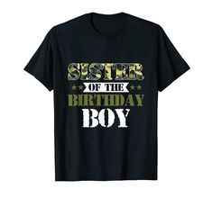 a black shirt with the words sister of the birthday boy in camouflage print on it