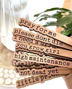 wooden bookmarks that say pray for me please don't die, you grow girl, high maintenance and not dead yet