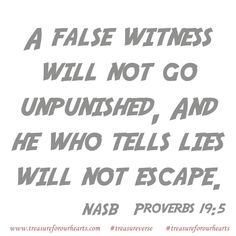 a white poster with the words, a false witnesses will not go unpunished, and he who tells lies will not escape