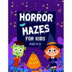 a poster with two children dressed as witches and a pumpkin on the ground, in front of a purple background that says horror mazes for kids ages 8 - 12 - 12 - 12 - 12