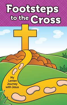 a book cover with a road going to the cross and a yellow sign that says foot steps to the cross