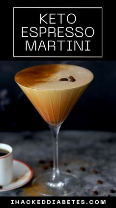 a drink in a martini glass with the words keto espresso martini