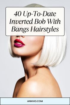 Explore 40 up-to-date inverted bob with bangs hairstyles. Discover trendy and modern looks to refresh your style and enhance your appearance.