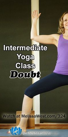 a woman doing yoga poses with the words, intermediaitate yoga class don't