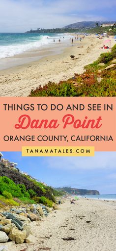 the beach with text overlaying things to do and see in dana point orange county, california