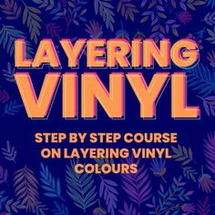 the title for layering vinyl