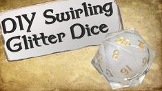 a sign that says diy swirling glitter dice next to a d20