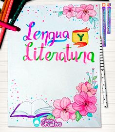 a notebook with the words lengua literatuna written on it next to colored pencils