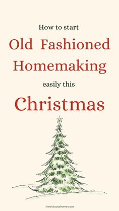 How to Start Old Fashioned Homemaking this Christmas! Happy Homemaking, Christian Homemaking, Coconut Bowls, Eco Friendly Holiday, Happy Housewife, Retro Housewife, Old Fashioned Christmas, Vintage Life, The Wisdom