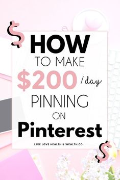 the words how to make $ 200 / day pining on pinterest over a pink background