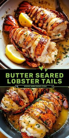 two pictures of lobsters and lemon slices in a pan with the title butter seared lobster tails