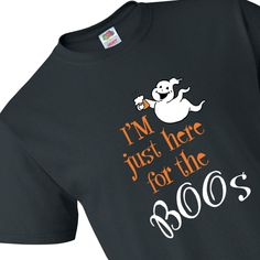 i'm just here for the boos t - shirt with ghost on it