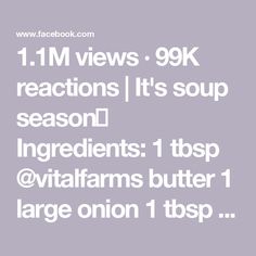 the text reads 1 11 m views 99k reactions it's soup season ingredients 1 tsp