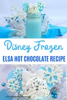 disney frozen dessert in a mason jar with snowflakes on top and the words, elsa hot chocolate recipe