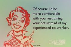 a woman pointing to her right with the caption of course i'd be more comfortable with you restraining your pet instead of my experience co - worker