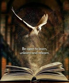 an open book with the words be open to learn, unlean and relearn