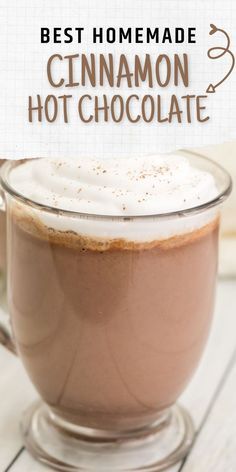 the best homemade cinnamon hot chocolate in a glass mug