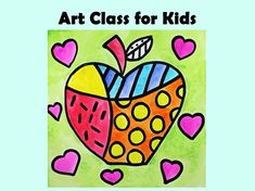 an art class for kids poster with hearts and a heart shaped object in the middle