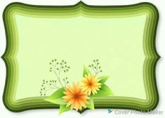 a green frame with flowers and leaves on the edges is featured in this card design