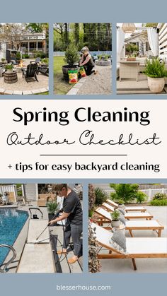 a series of photos showing how to clean an outdoor pool and backyard area with text overlay reading spring cleaning outdoor checklist tips for easy