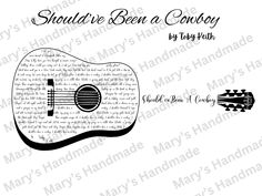 an acoustic guitar with the words should't be been a cowboy