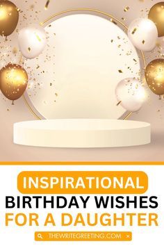 a birthday wish for a daughter with gold and white balloons