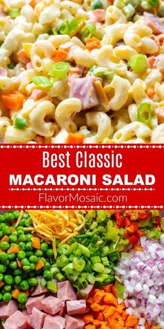 the best classic macaroni salad is made with fresh vegetables and pasta