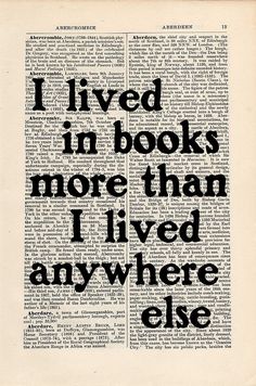 an open book with words on it that say i lived in books more than i lived anywhere else