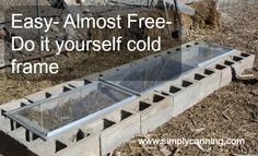 an outdoor cold frame with the words easy almost free do it yourself cold frame