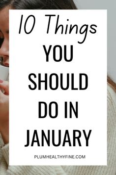 This January, do these 10 things to embrace the first month of the year with an open heart and good health | things to do in January, January activities, January bucket list ideas, January checklist, things you should do in January, start of new year checklist, January habits, January routine, habits + routine January Routine, January Bucket List Ideas, January Bucket List, January Checklist, Things To Do In January, January Habits, Happy January, January Activities, Life Changing Decisions