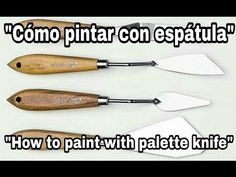 three different types of knifes with the words como pintar con espatura