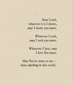 a poem written on paper with the words dear lord, whatever is i delirire, may i destroy you more