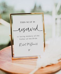 this seat is reserved in loving memory of the father of the bride